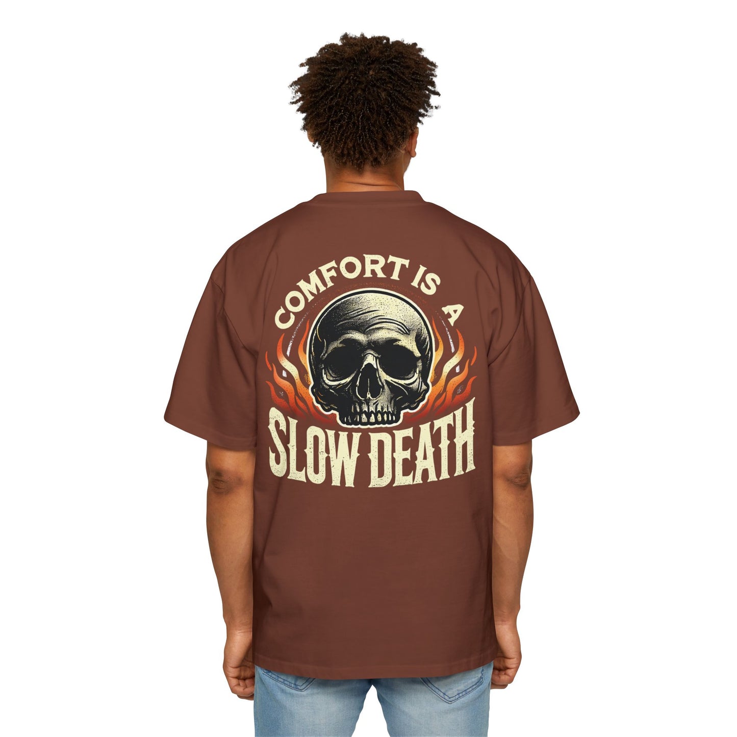 Comfort is A Slow Death Heavy Oversized Tee
