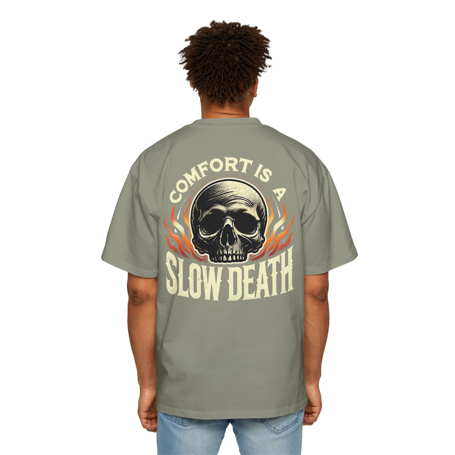 Comfort is A Slow Death Heavy Oversized Tee