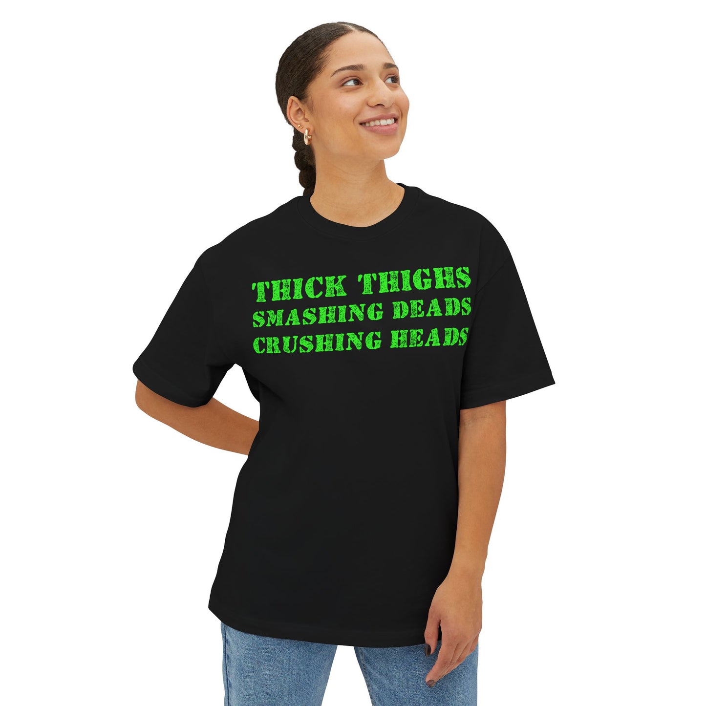 Thick Thighs. Crushing Heads. Smashing Deads.