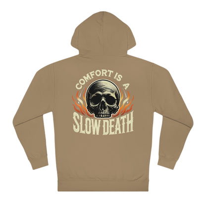 Comfort Is a Slow Death Hoodie