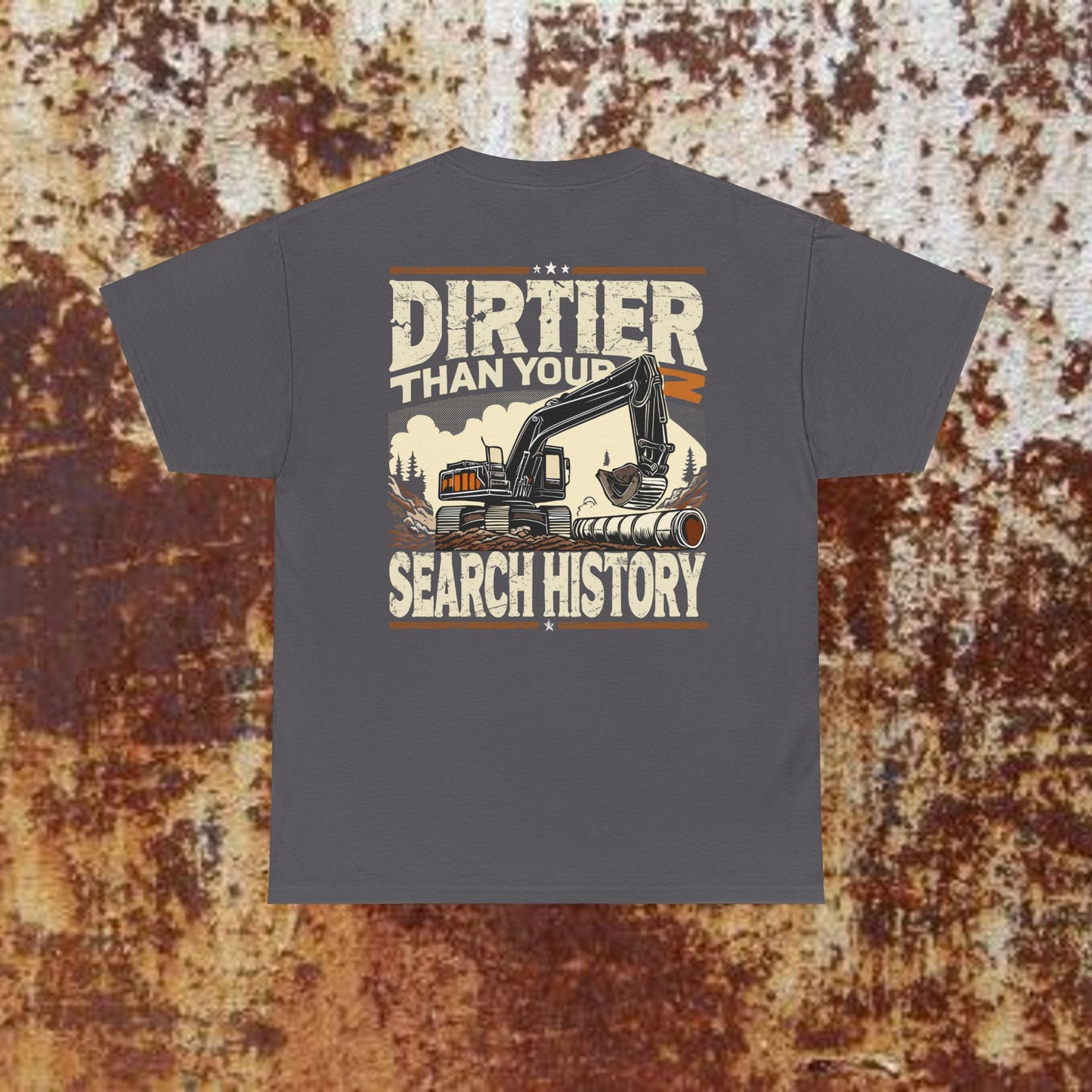 (No Flag) Dirtier Than Your Search History Heavy Cotton Tee