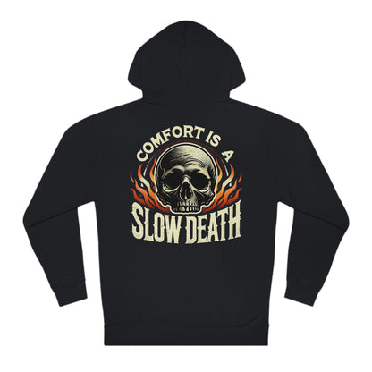 Comfort Is a Slow Death Hoodie