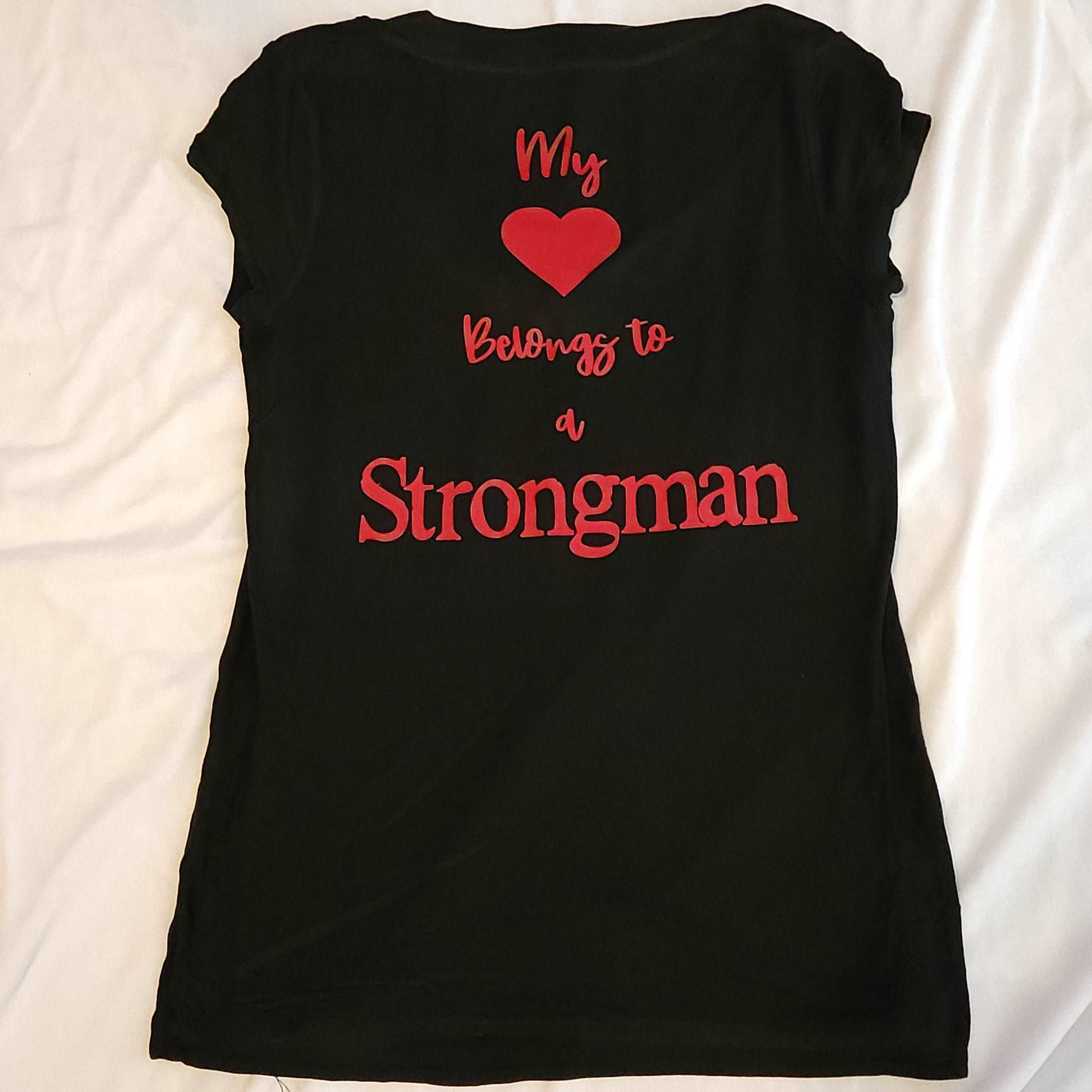 My heart belongs to a strongman black tee shirt