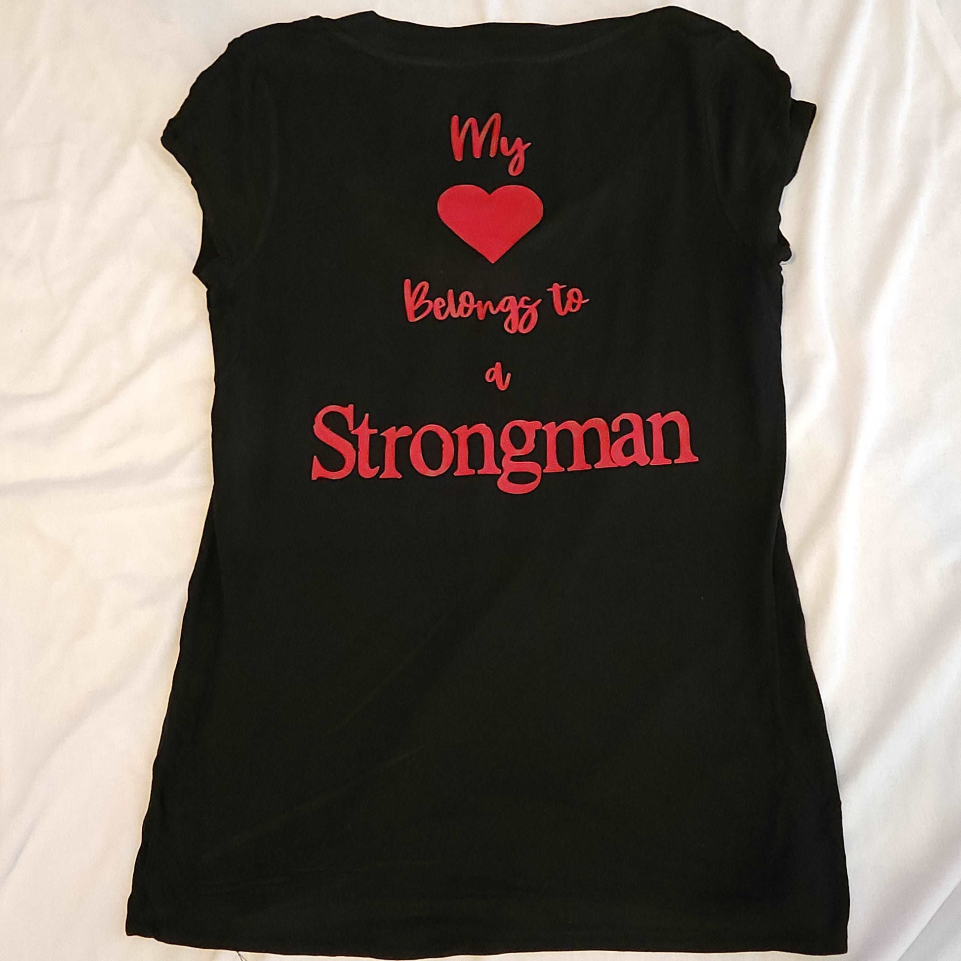 My heart belongs to a strongman black tee shirt