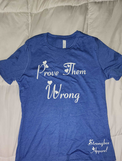 Strongbox Apparel's Prove Them Wrong women's tee